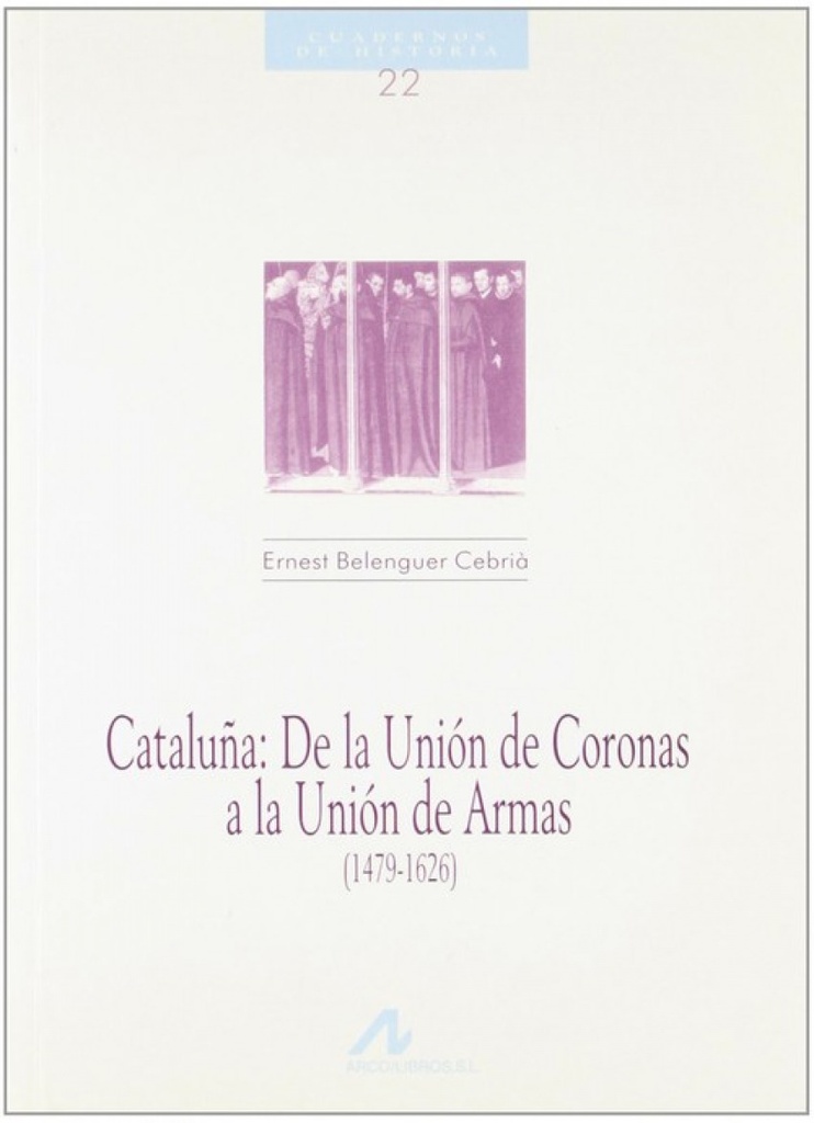 Cataluña: de la Unión de Coronas a la Unión de Armas