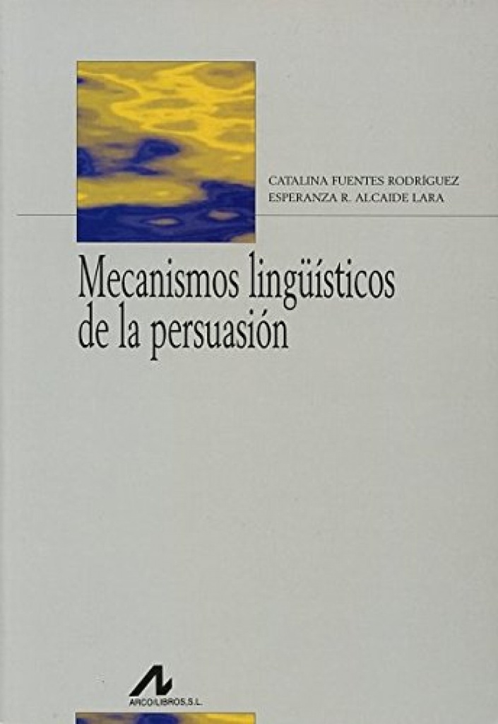 Mecanismos lingüísticos de la persiasión