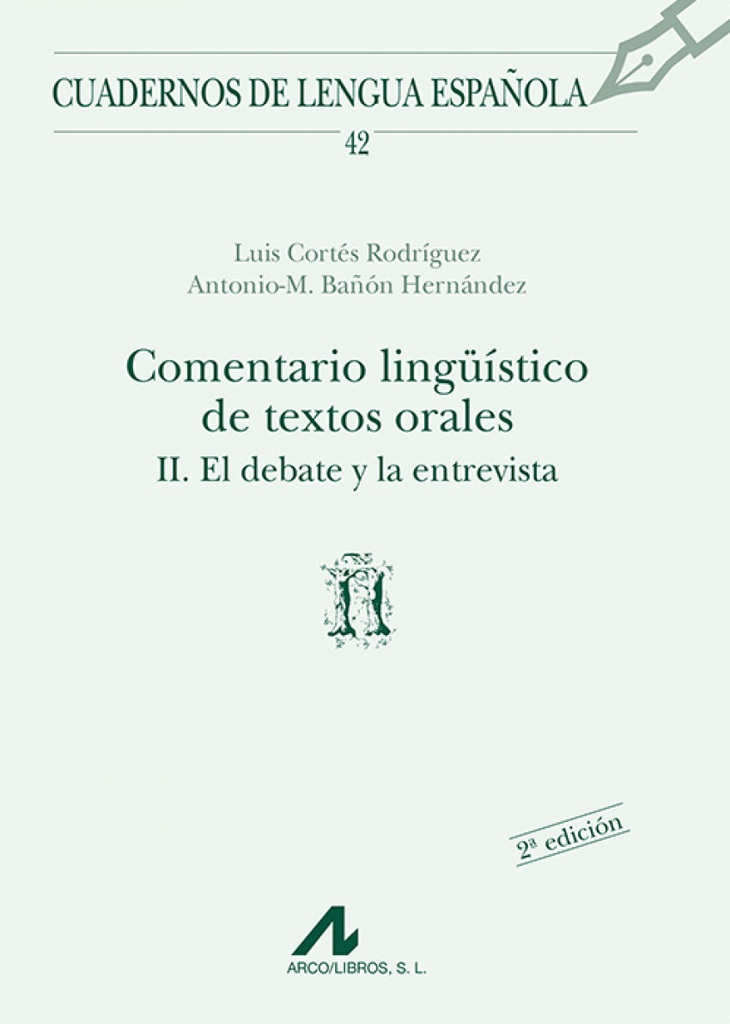 Comentario Lingüístico de textos orales.Ii. El debate y la entrevista.