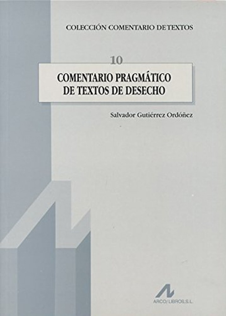 Comentario pragmático de textos de desecho