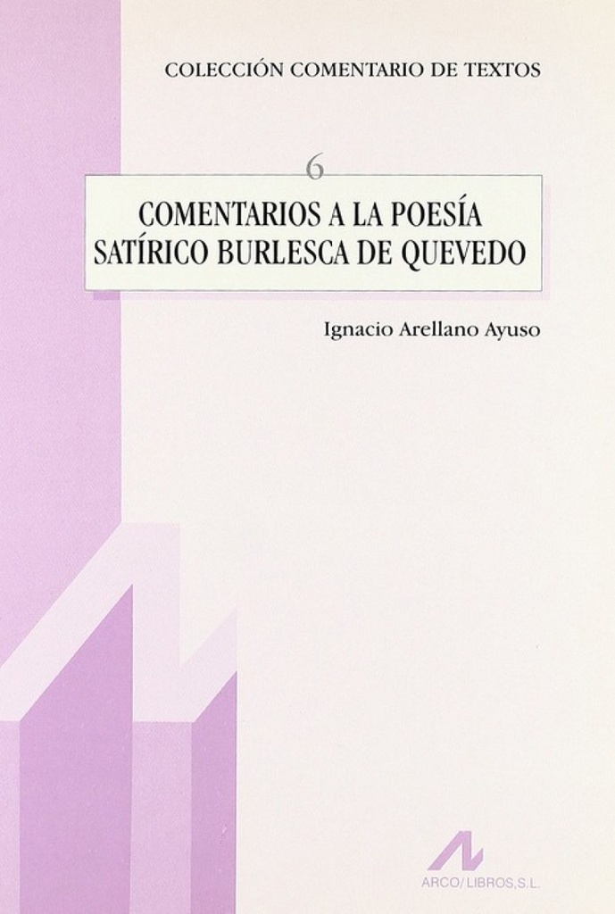 6.Comentarios a la poesia satírico burlesca de Quevedo.