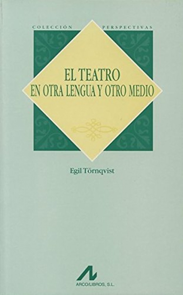 El teatro en otra lengua y otro medio