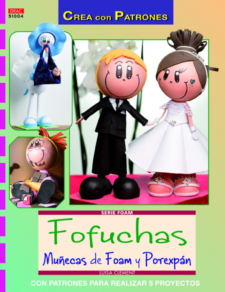 Fofuchas muñecas foam y porexpan