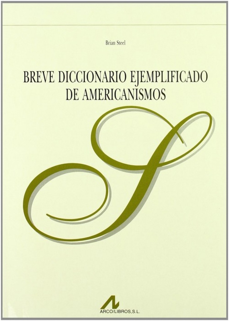 Breve diccionario ejemplificado de americanismos