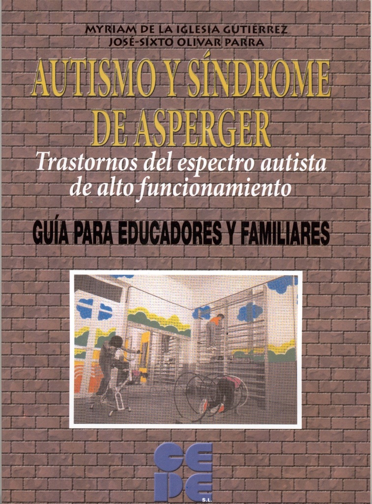 Autismo y síndrome de Asperger. Trastornos del espectro autista de alto funcionamiento