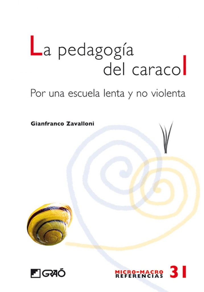 Pedagogia del caracol:por una escuela lenta no violenta