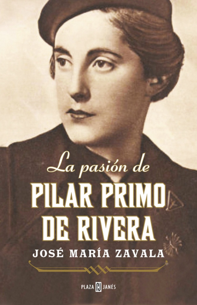 La pasion de Pilar Primo de Rivera