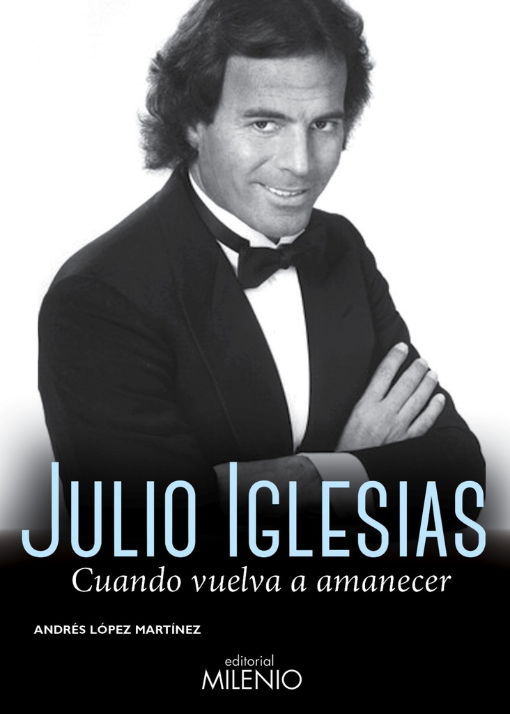 56.JULIO IGLESIAS.CUANDO VUELVA A AMANECER.(MUSICA)