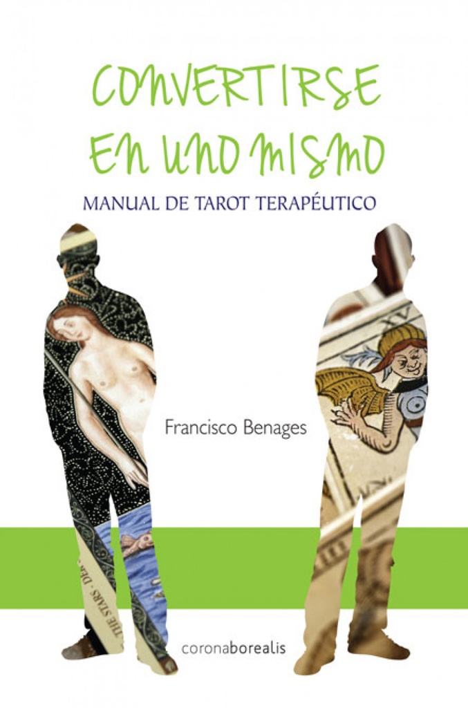 Convertirse en uno mismo. Manual del Tarot terapéutico