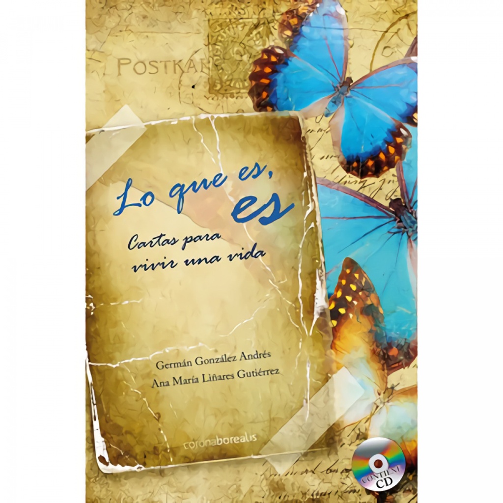 Lo que es, es. Cartas para vivir la vida