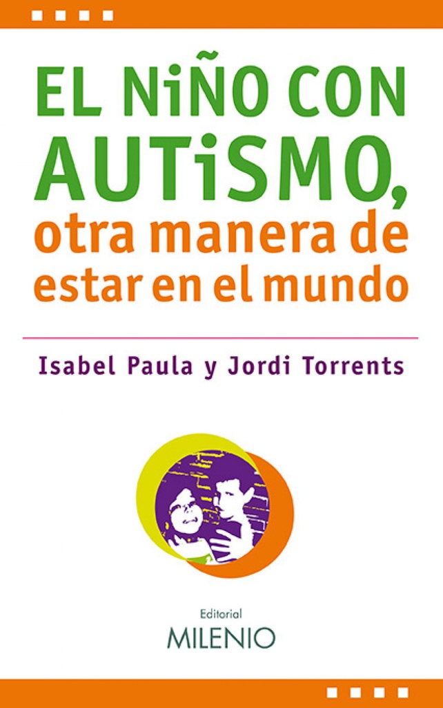 El niño con autismo: otra manera de estar en el mundo