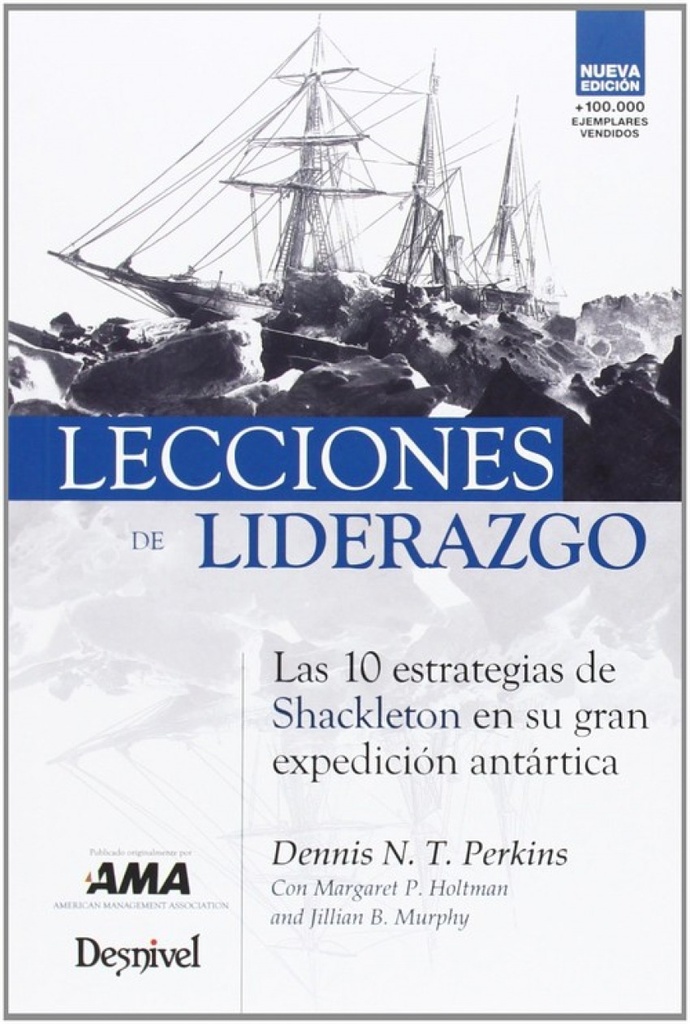 Lecciones de liderazgo:las 10 estrategias de shackleton en su