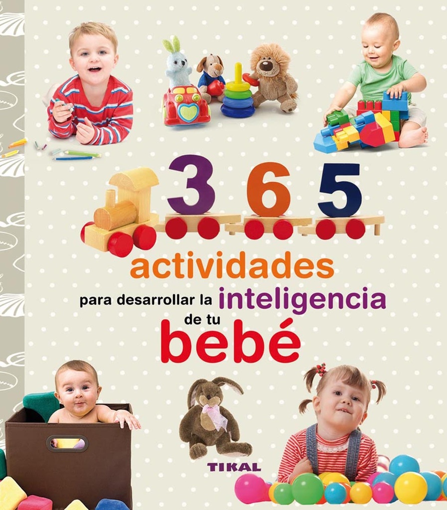 365 actividades para desarrollar la inteligencia de tu bebé