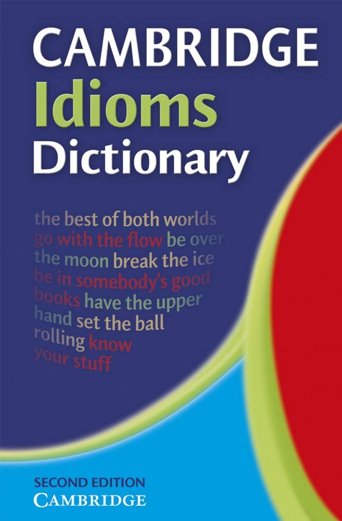 Cambridge idioms dictionary