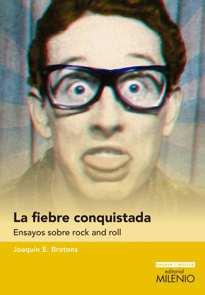 La fiebre conquistada. Ensayos sobre rock and roll