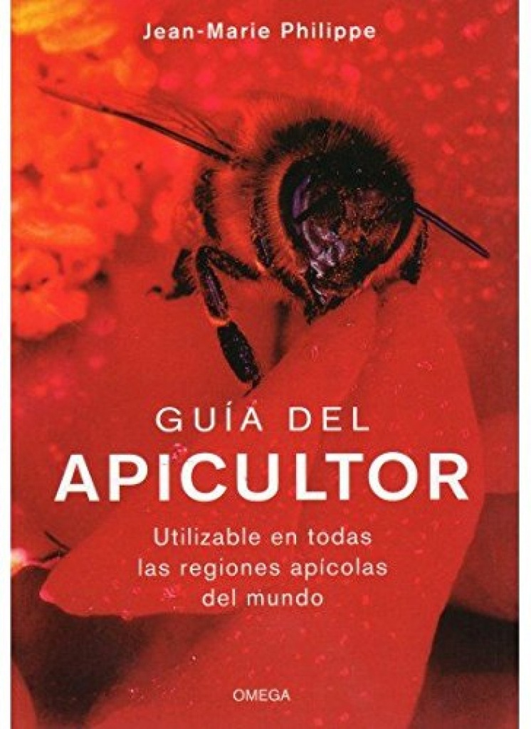 Guia apicultor:utilizable todas regiones apicolas del mundo