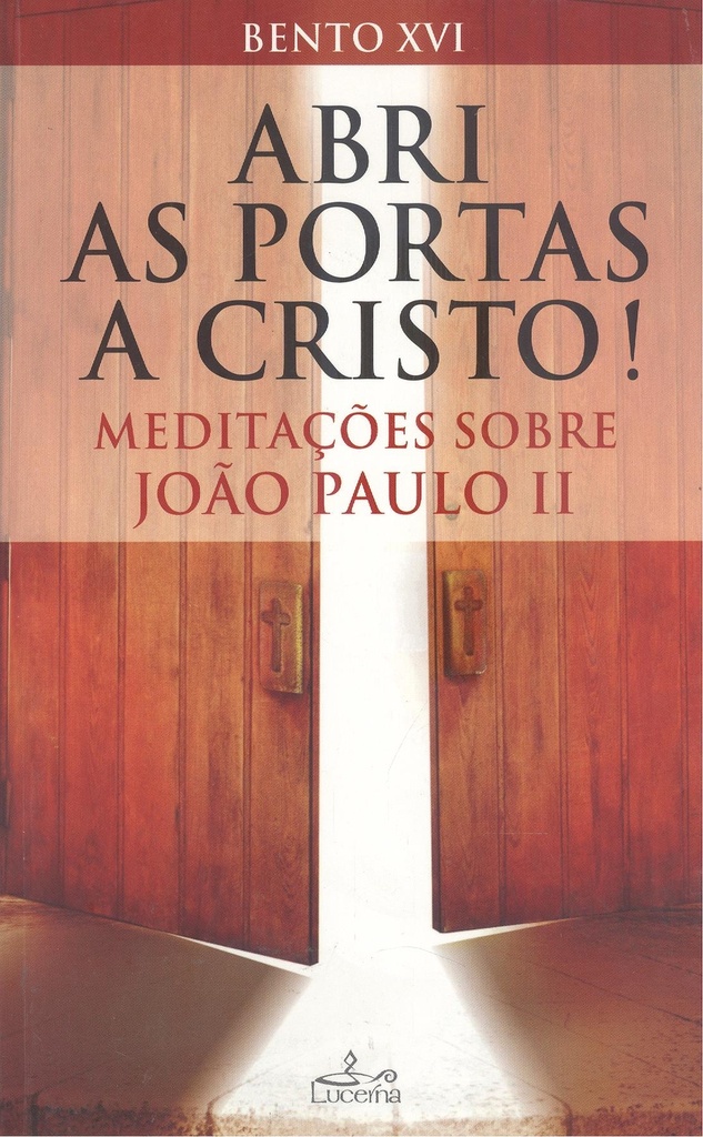 Abri as Portas a Cristo