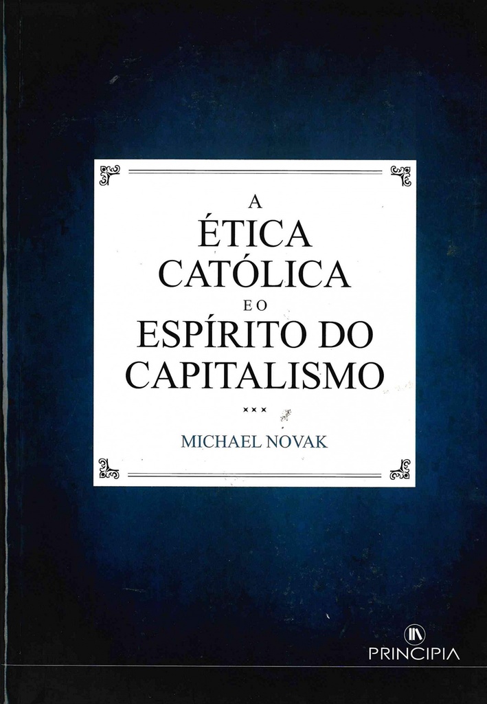 A etica Catolica e o Espirito do Capitalismo