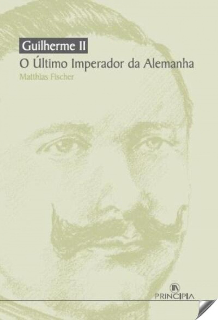 Guilherme II - O Ultimo Imperador da Alemanha