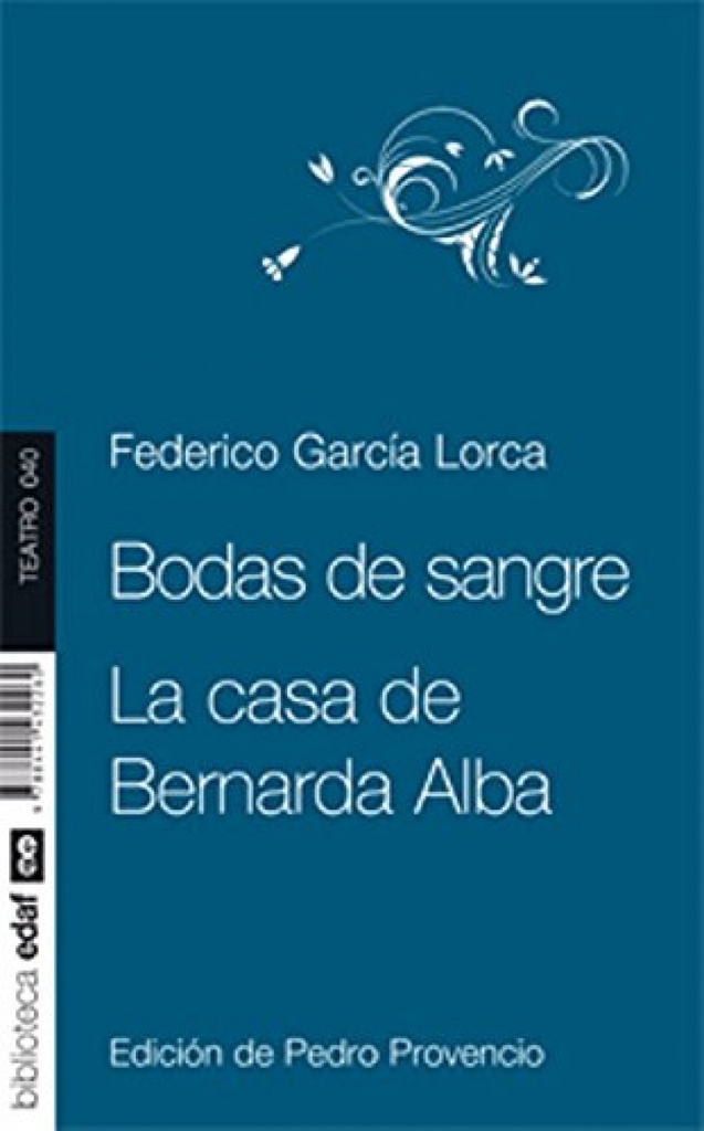 Bodas de sangre. La casa de Bernarda Alba