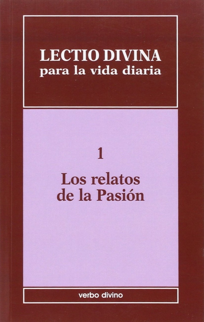 1.Lectio divina vida diaria relatos pasion.(Lectio Divina)