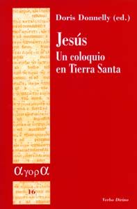 Jesus, un coloquio en Tierra Santa .(agora)