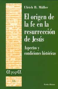 El origen de la fe en la resurrección de Jesús