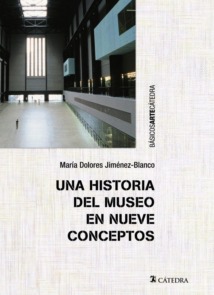 Una historia del museo en nueve conceptos