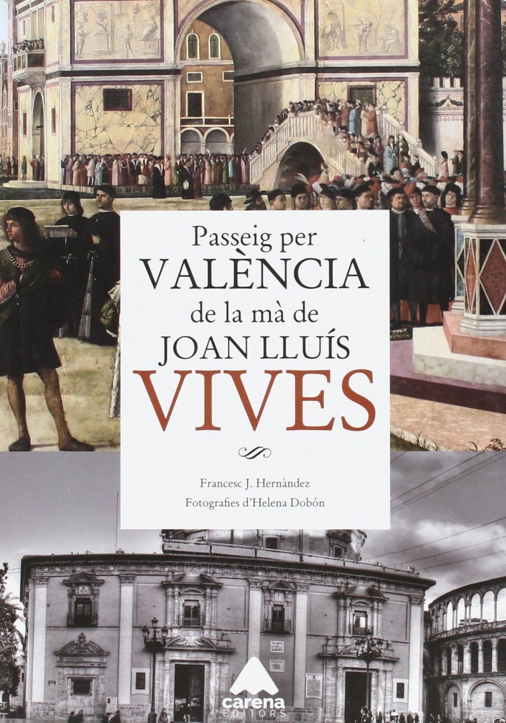 Passeig per Valencia de la ma de Joan Lluis Vives