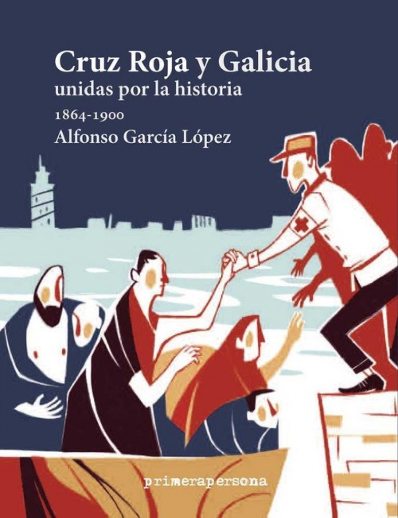 Cruz roja y Galicia unidas por la historia 1864-1900