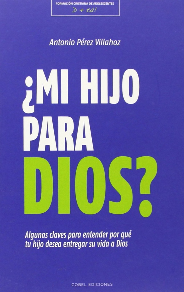 ¿Mi hijo para dios?