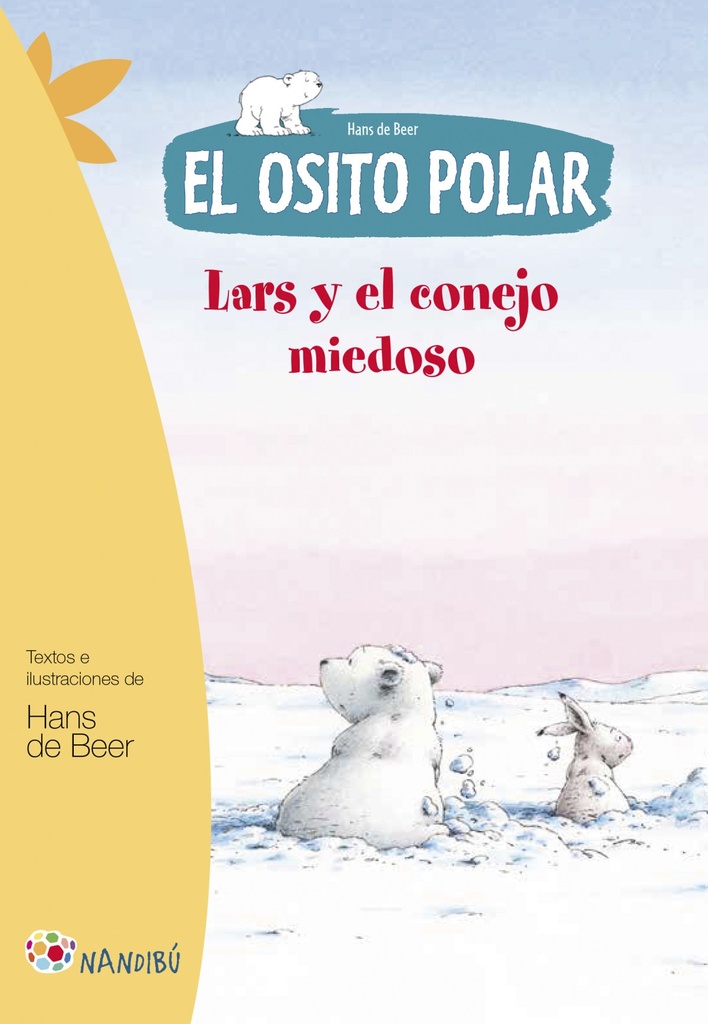 Lars y el conejo miedoso. El osito polar