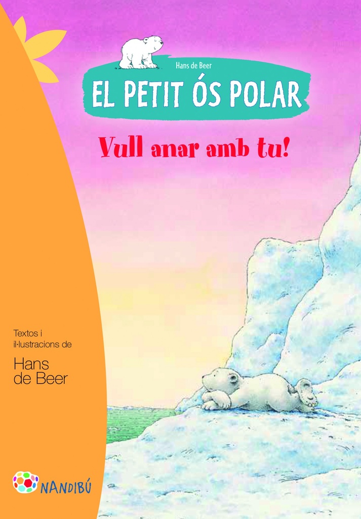 El petit os polar. Vull anar amb tu!