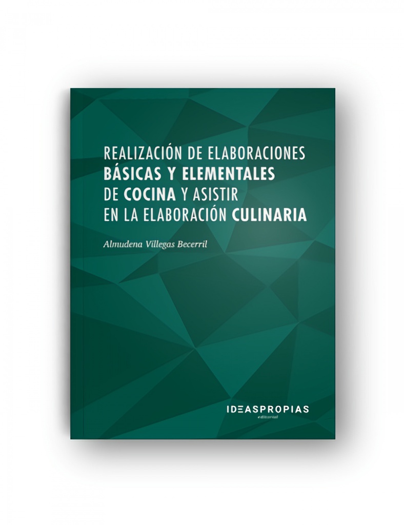 Realización elaboraciones básicas y elementales cocina y asistir elaboración culinaria