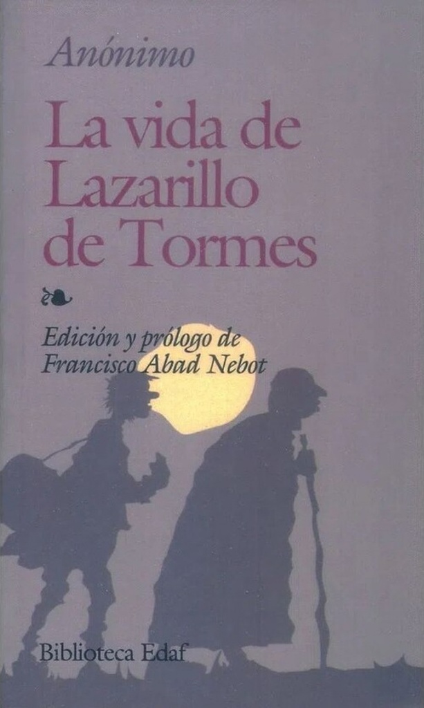 Vida del lazarillo de tormes y sus fortunas adversidades