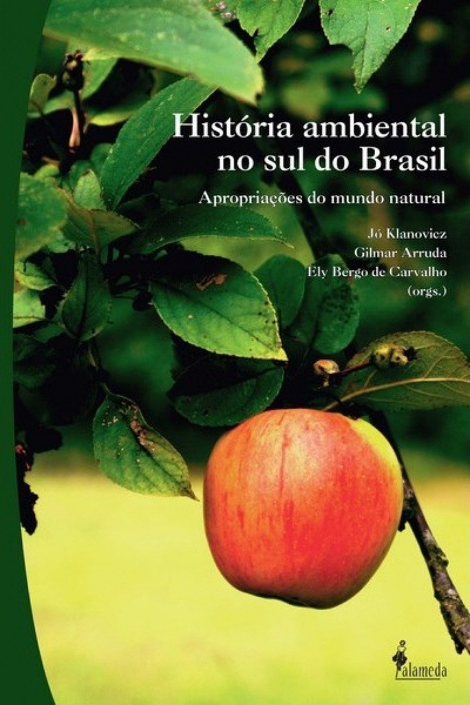 HISTORIA AMBIENTAL NO SUL DO BRASIL APROPRIACOES DO MUNDO NA