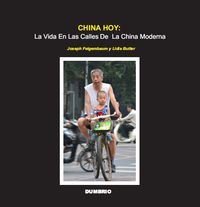 CHINA HOY: LA VIDA EN LAS CALLES DE LA CHINA MODERNA