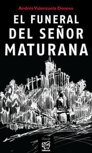 EL FUNERAL DEL SEÑOR MATURANA