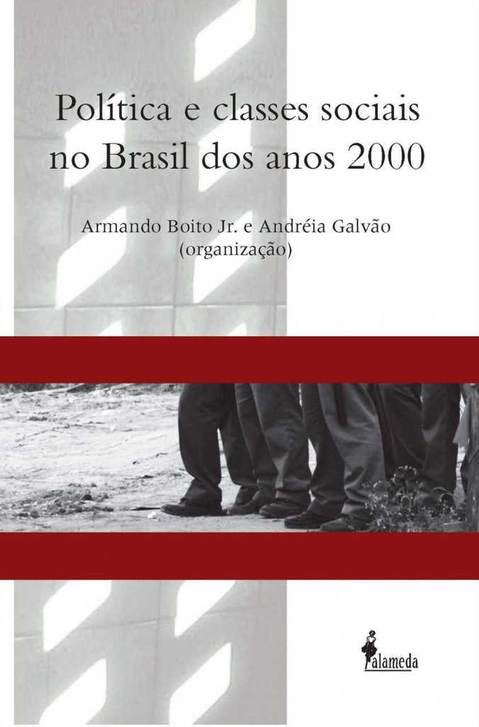 POLITICA E CLASSES SOCIAIS NO BRASIL DOS ANOS 2000