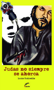 JUDAS NO SIEMPRE SE AHORCA