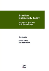 BRAZILIAN SUBJECTIVITY TODAY´´. MIGRATION, IDENTITY AND XENOP