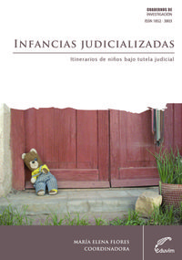 INFANCIAS JUDICIALIZADAS. ITINERARIOS DE NIÑOS BAJO TUTELA J