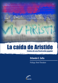 LA CAIDA DE ARISTIDE. CRONICA DE UNA FRUSTRACION POPULAR