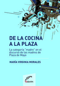 DE LA COCINA A LA PLAZA. LA CATEGORIA MADRE EN EL DISCURSO