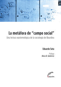 LA METAFORA DE CAMPO SOCIAL. UNA LECTURA EPISTEMOLOGICA DE