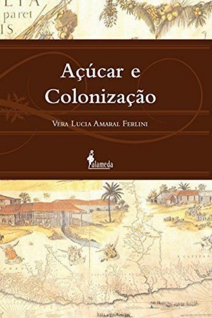 AÇUCAR E COLONIZAÇÃO