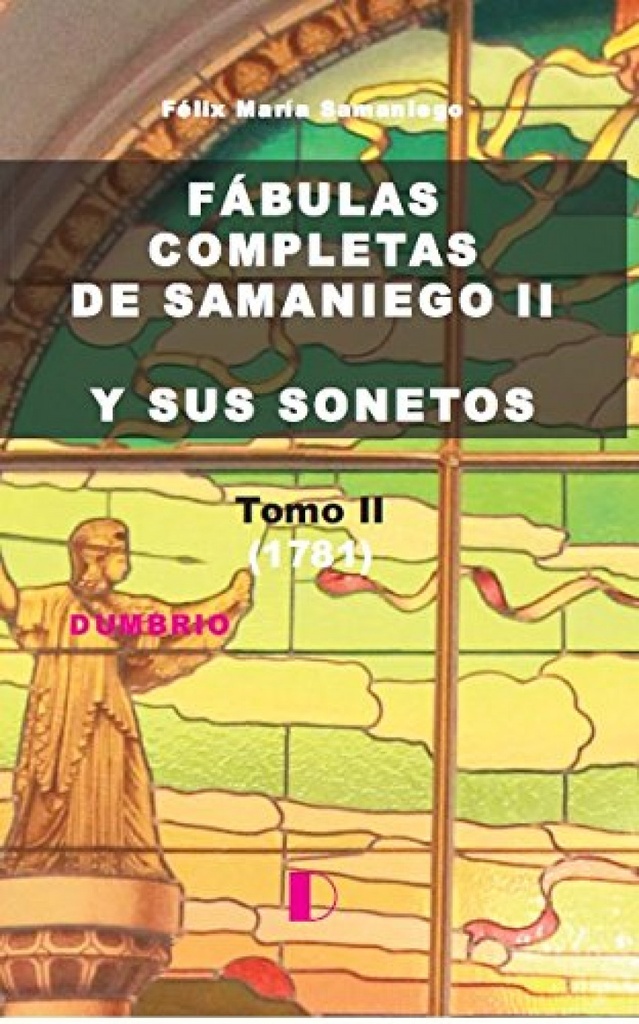 FABULAS COMPLETAS DE SAMANIEGO II Y SUS SONETOS