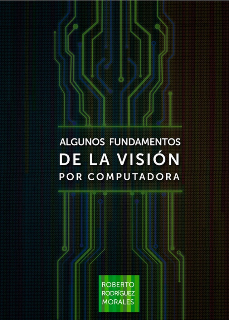 ALGUNOS FUNDAMENTOS DE LA VISIÓN POR COMPUTADORA