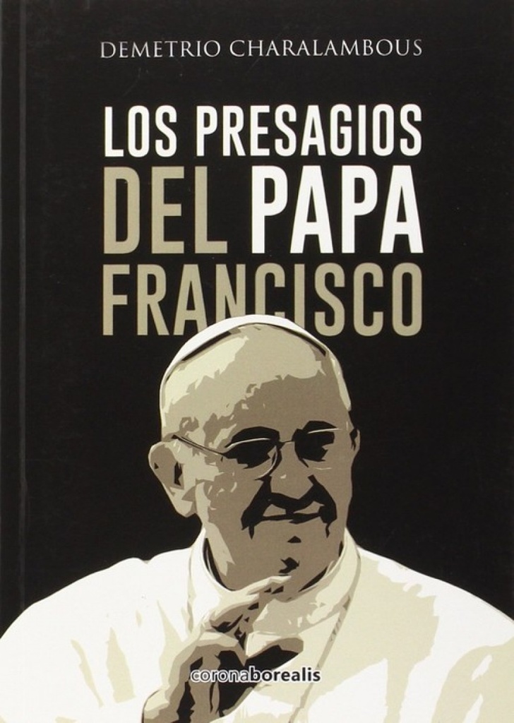 Presagios del Papa Francisco