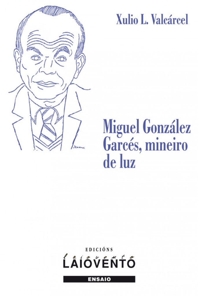 MIGUEL GONZALEZ GARCES, MINEIRO DE LUZ